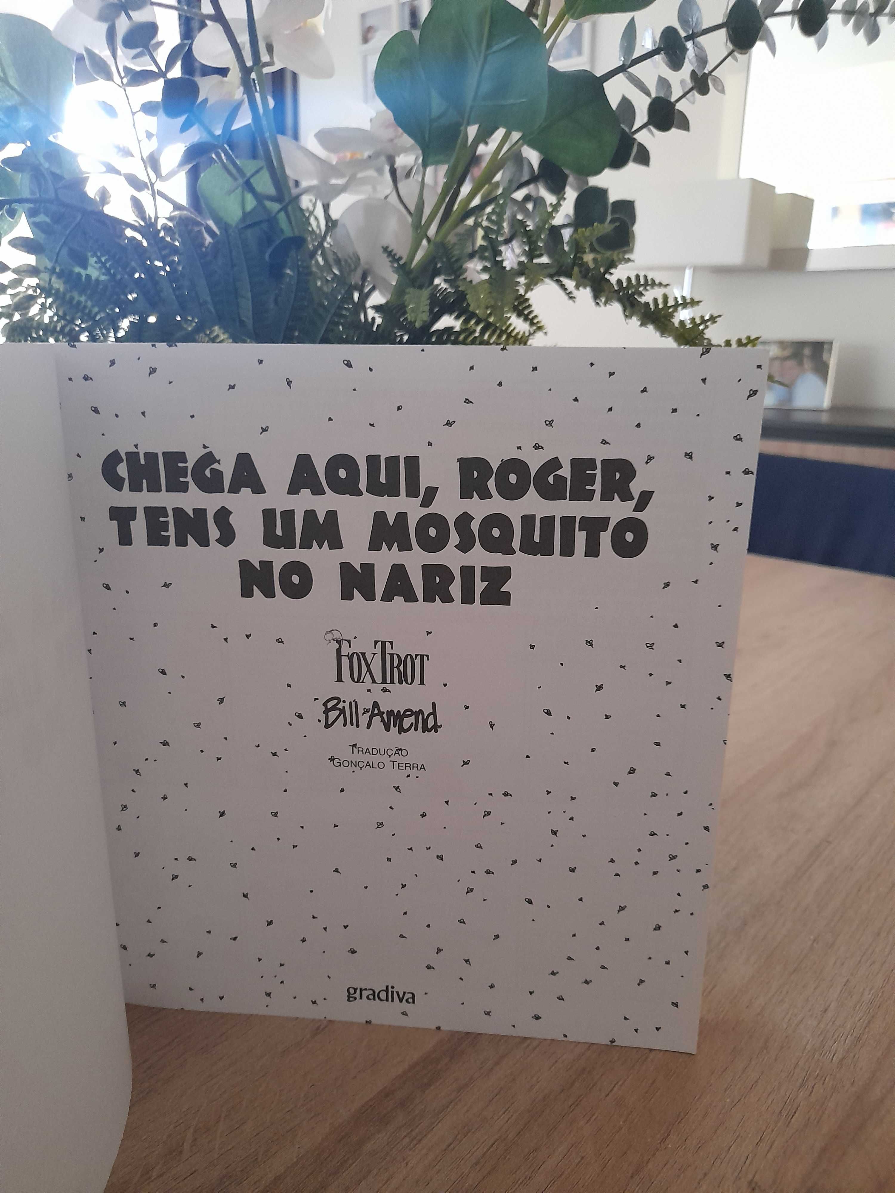 Chega Aqui, Roger, Tens um Mosquito no Nariz (LIVRO RARO)