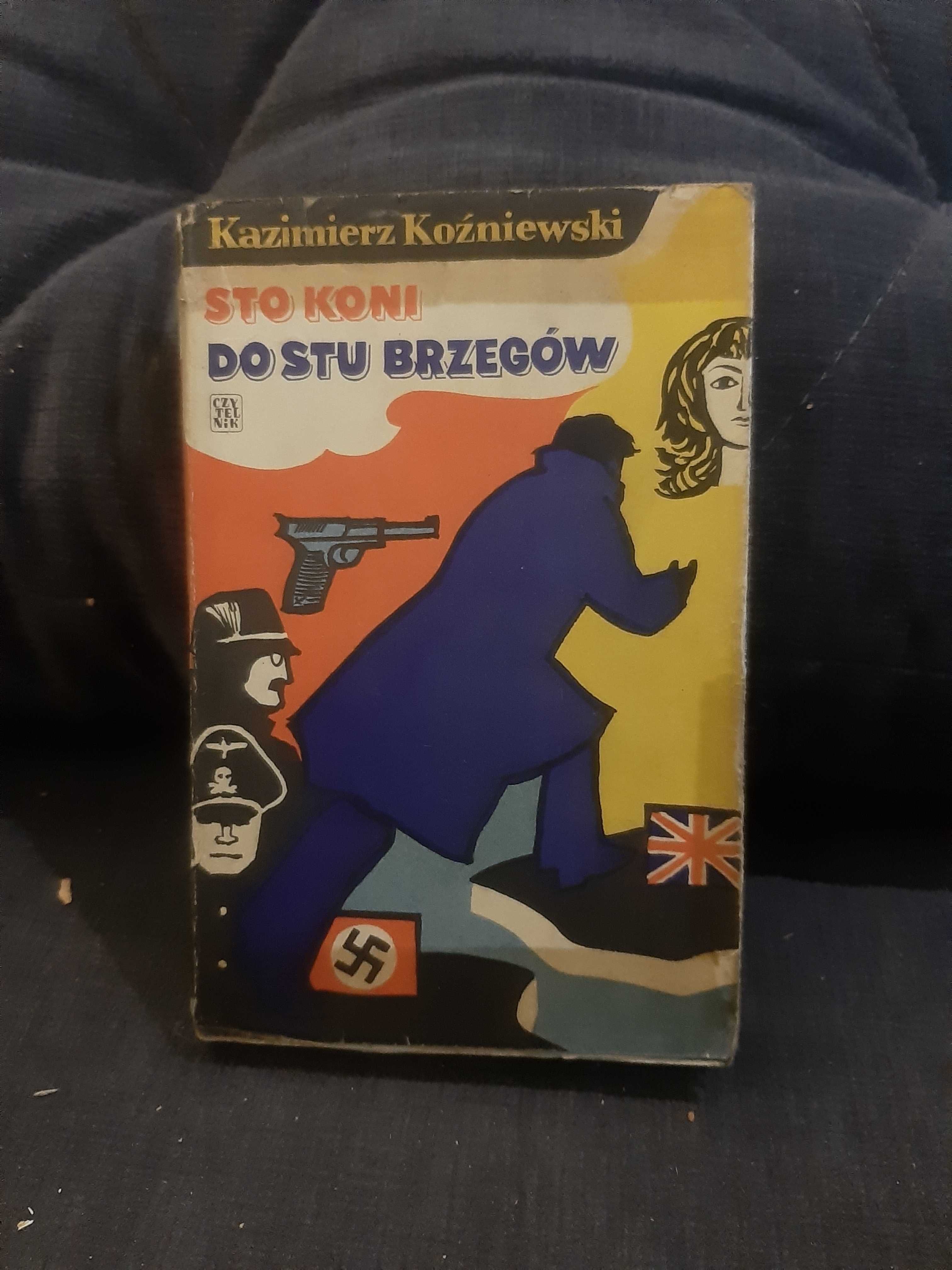 K. Koźniewski " Sto koni do stu brzegów "