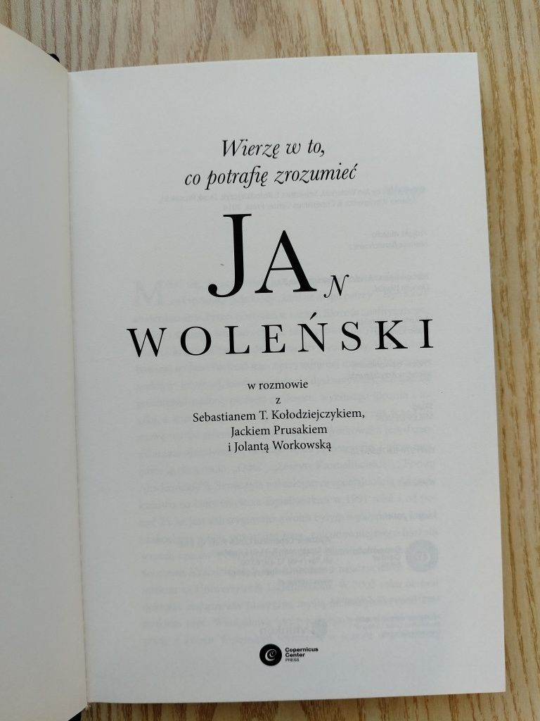 "Jan Woleński. Wierzę w to, co potrafię zrozumieć" (wywiad-rzeka)