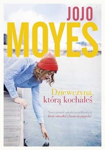 Dziewczyna którą kochałeś kieszonka Jojo Moyes