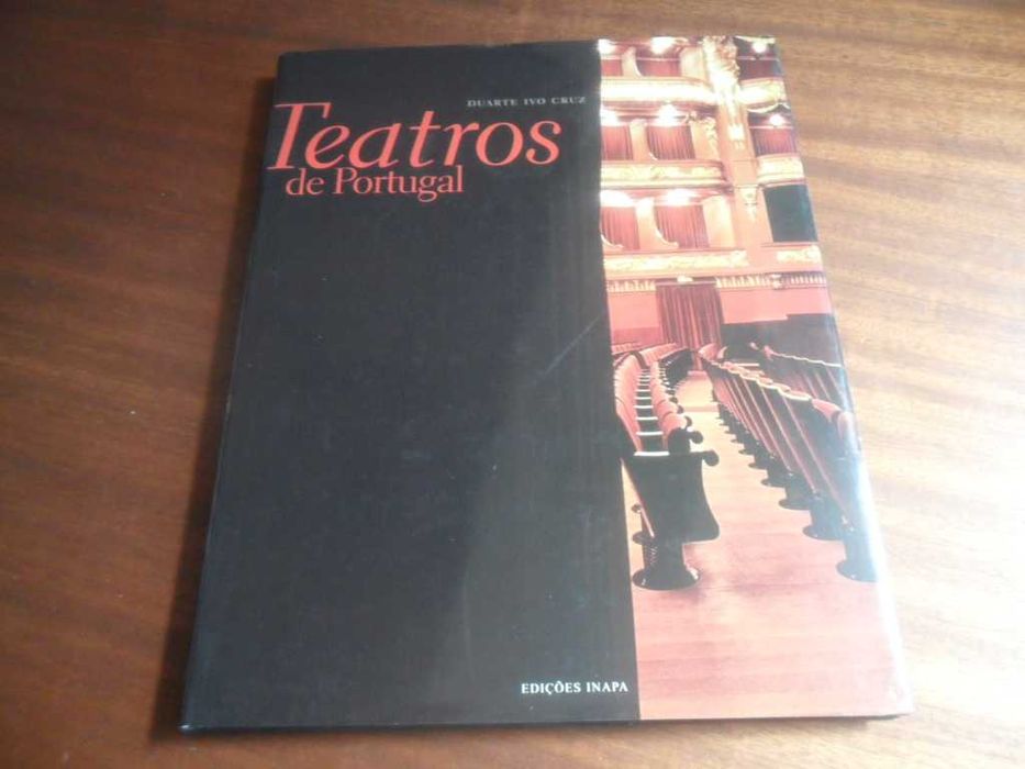 "Teatros de Portugal" de Duarte Ivo Cruz - 1ª Edição de 2005