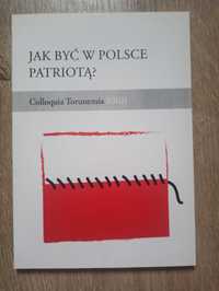 Jak być w Polsce patriotą? - Colloquia Torunensia XXIII