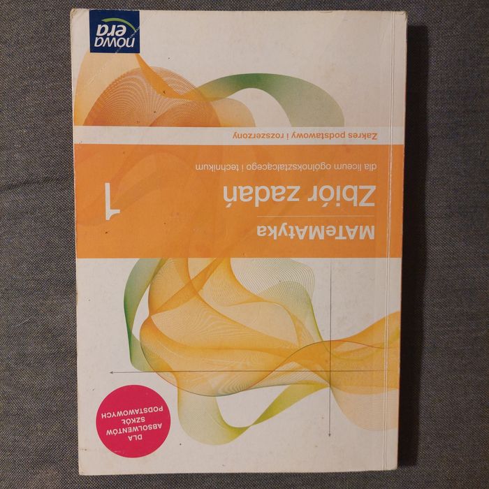 Matematyka 1 zbiór zadań, zakres podstawowy i rozszerzony