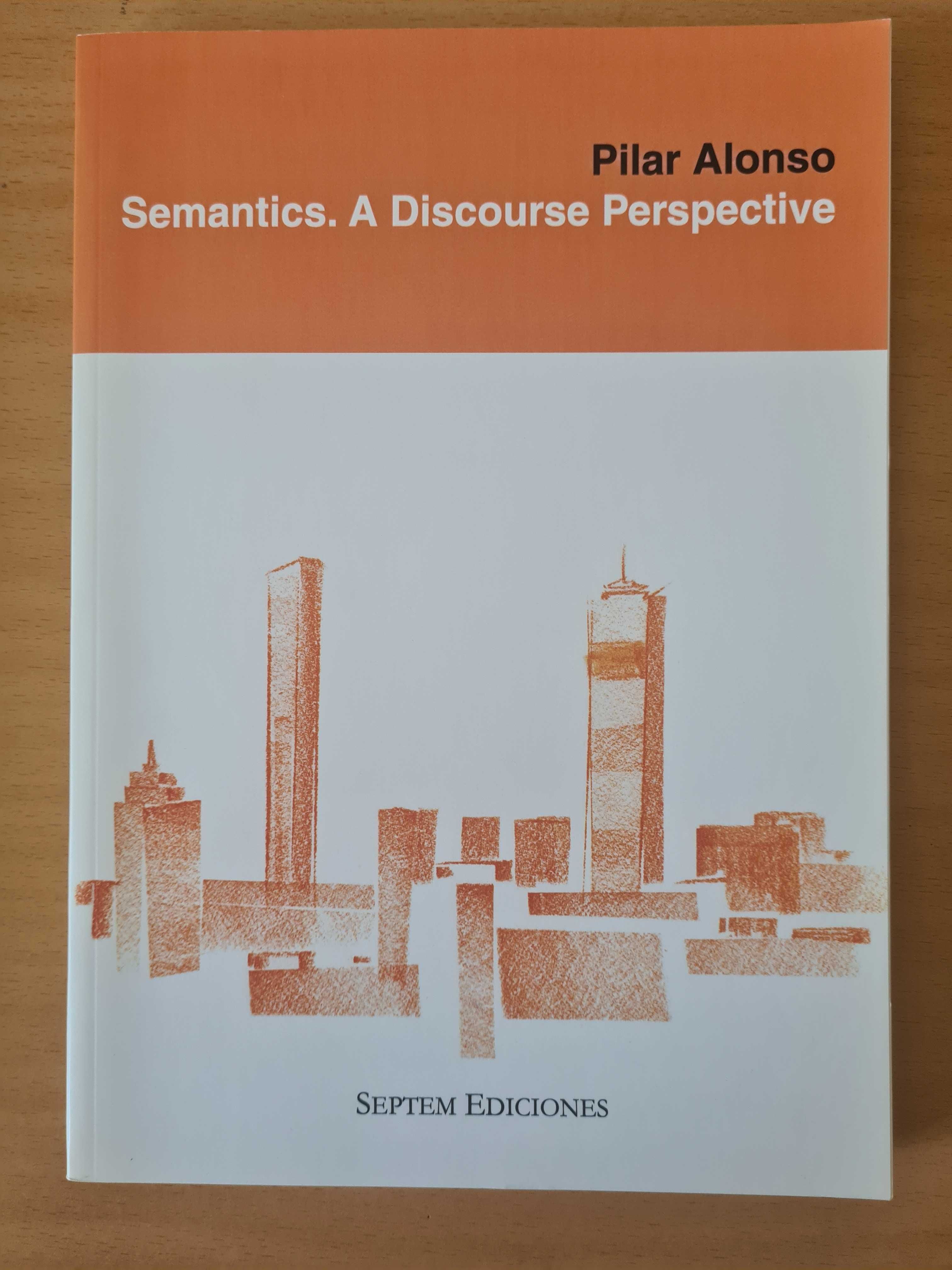 Livro "Semantics. A Discourse Perspective" de Pilar Alonso