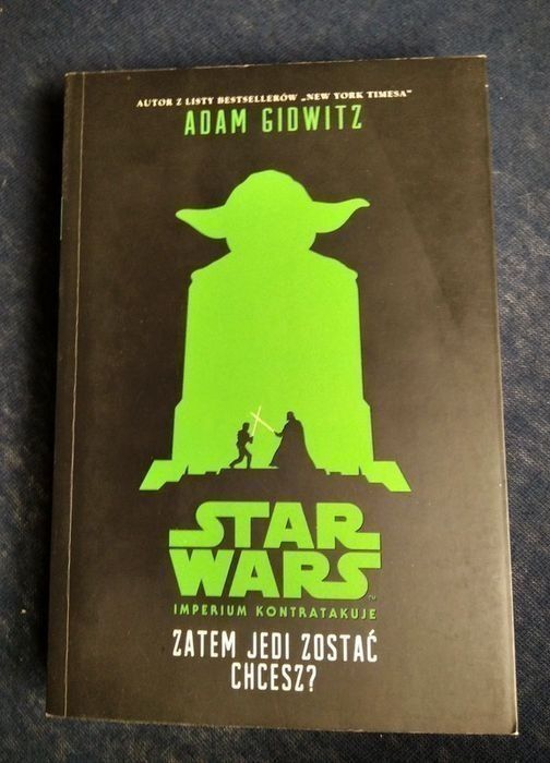 Star Wars Imperium Kontratakuje Zatem Jedi zostać chcesz  Adam Gidwitz