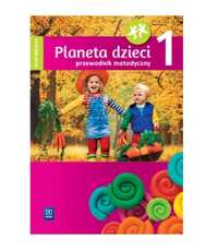 Planeta dzieci. Czterolatek. Przewodnik metodyczny. Cz. 1