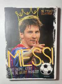 Książka Messi. Mały chłopiec, który stał się wielkim piłkarzem