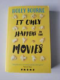 It only happens in the movies - Holly Bourne