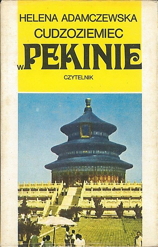 Cudzoziemiec W Pekinie Adamczewska Helena