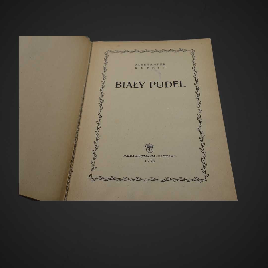 Kuprin Aleksander  Biały pudel 1953  j4/122186
