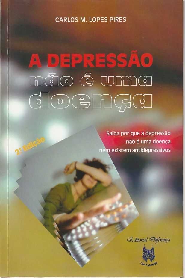 A depressão não é uma doença-Carlos M. Lopes Pires