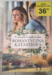 Urszula Gajdowska Romantyczna Katastrofa