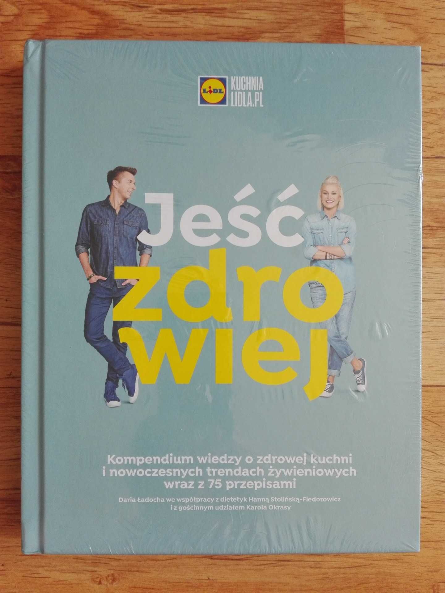 Jeść zdrowiej. Seria Kuchnia Lidla.