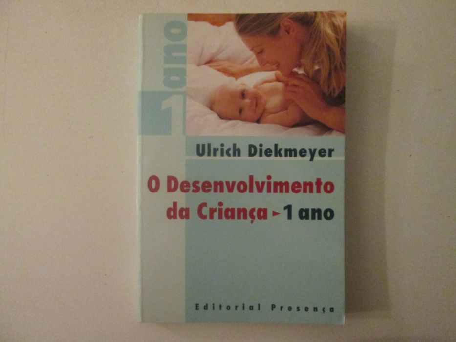 O desenvolvimento da criança- 1 ano- Ulrich Diekmeyer