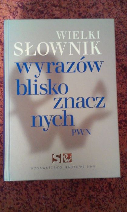 Wielki słownik wyrazów bliskoznacznych PWN Bańko Mirosław