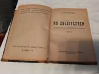 Stara książka z 1927 roku E. Wielowieyska ,"Na zgliszczach" tom 1,2