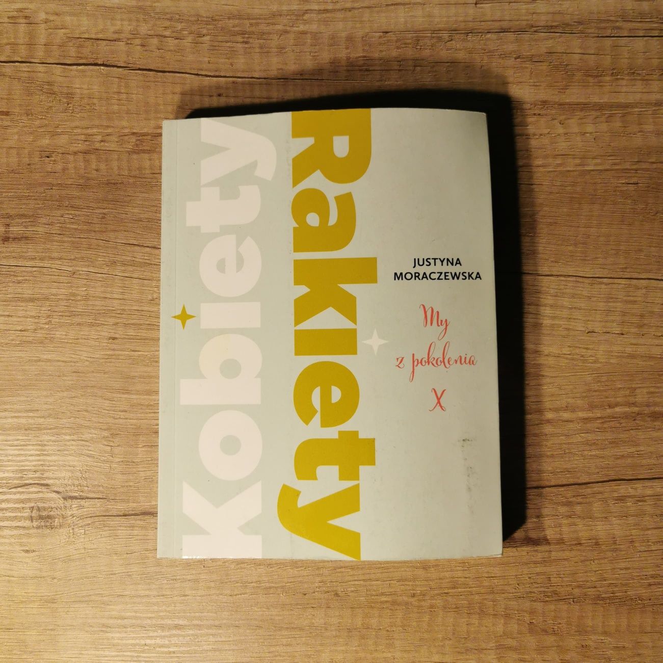 Kobiety Rakiety. My z pokolenia x