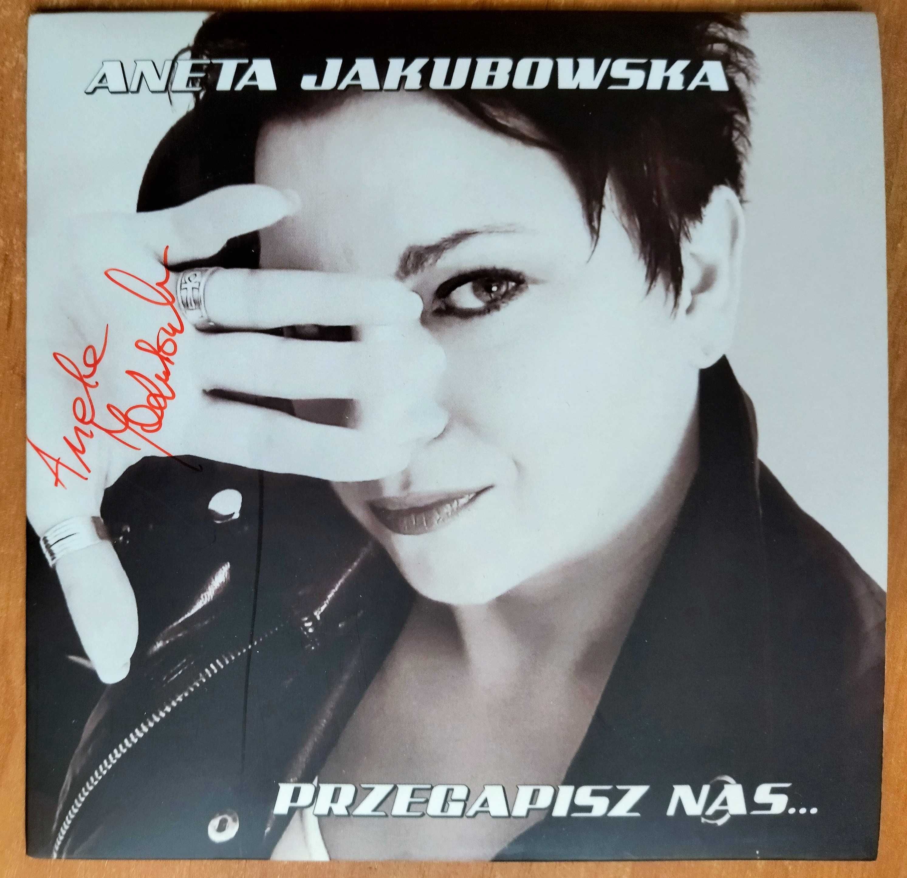 Aneta Jakubowska Przegapisz nas... CD autograf !