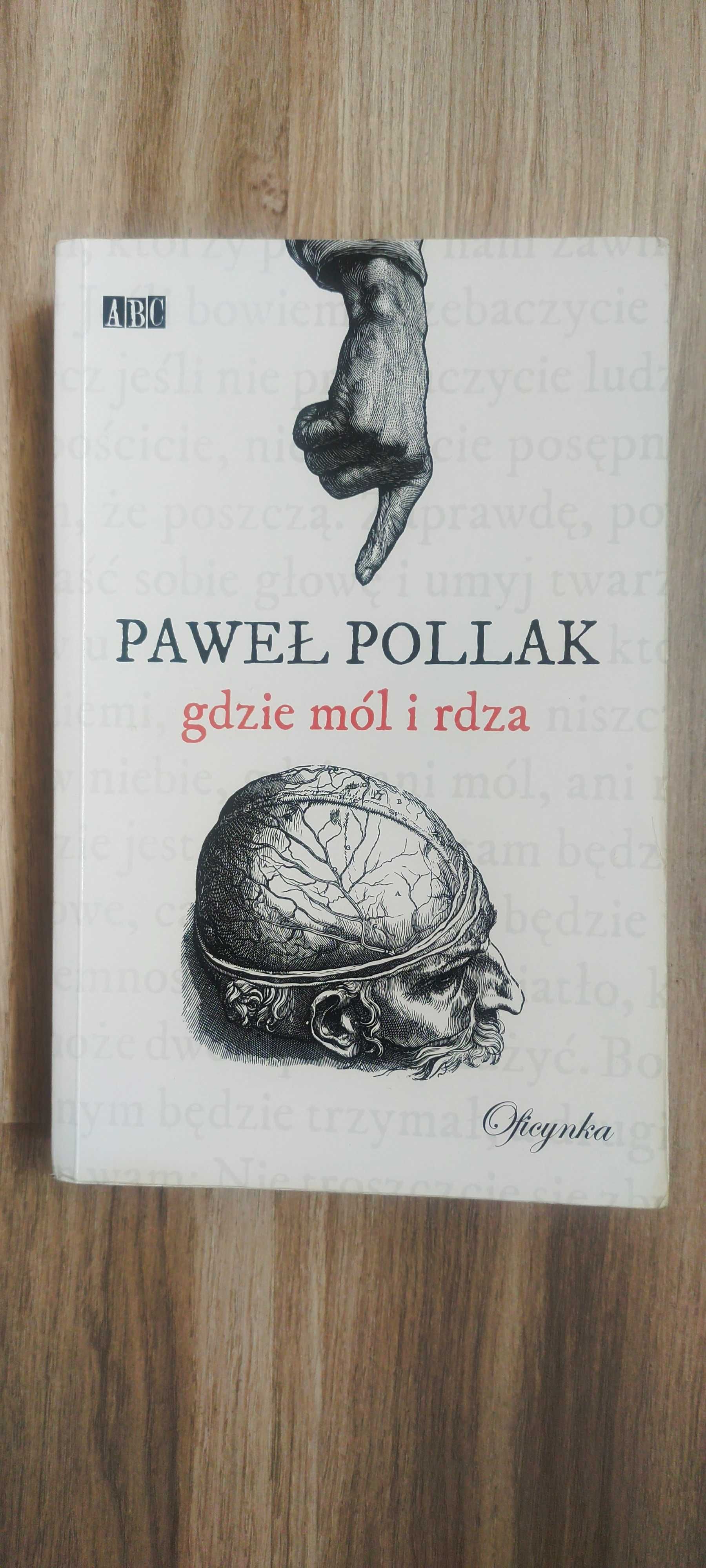 Gdzie mól i rdza - Paweł Pollak