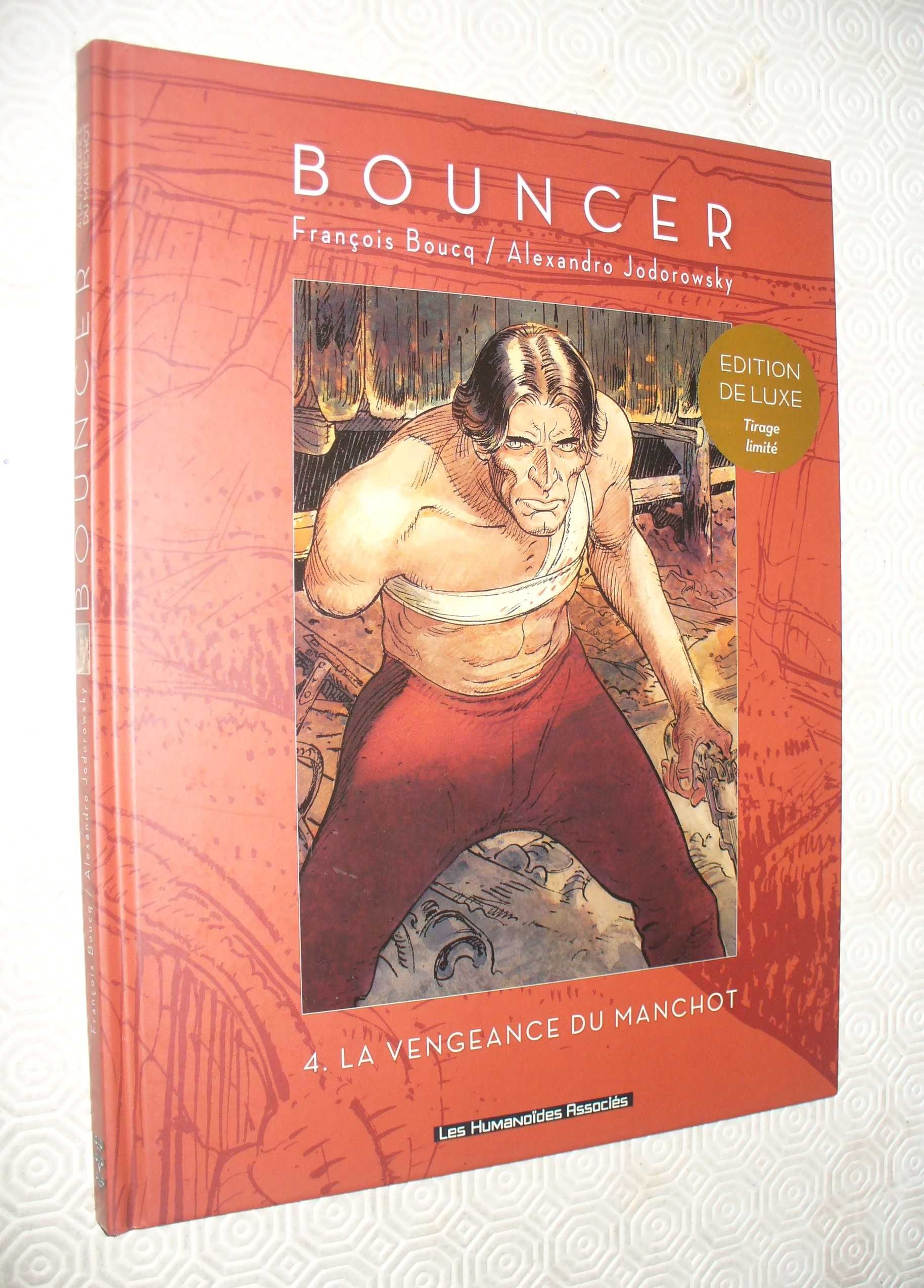 Bouncer 4 La Vengeance du Manchot -Boucq/Jodorowsky -Luxe tirag limité