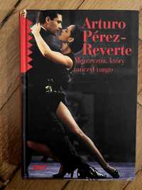 Mężczyzna, który tańczył tango Arturo Pérez-Reverte