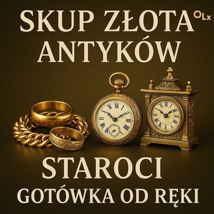 Skup Złota Antyków Militariów i Staroci Dojazd Gotówka od Ręki Wycena