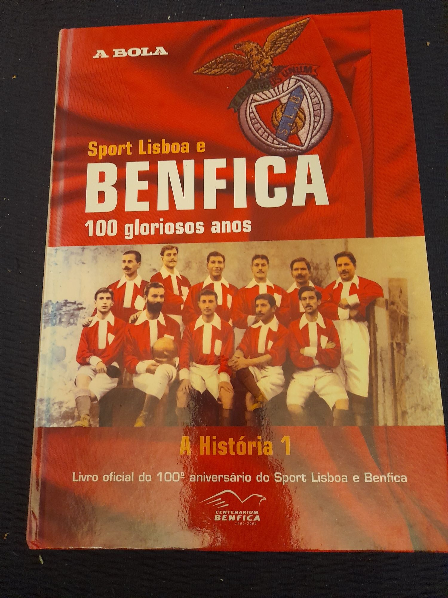 Sport Lisboa e Benfica 100 gloriosos anos