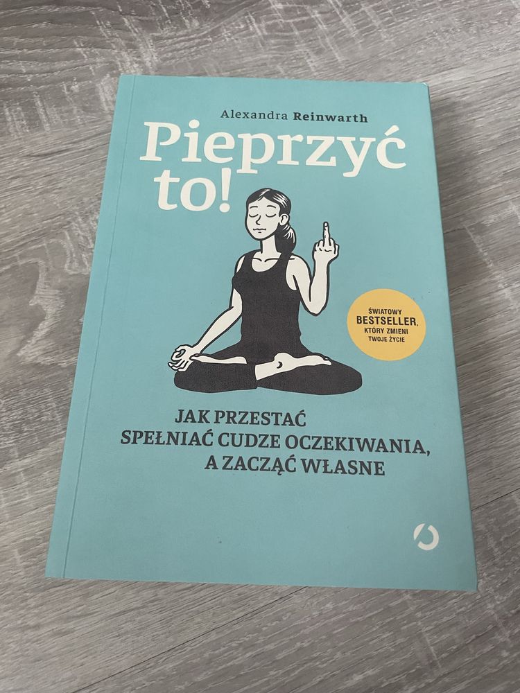 Pieprzyć to - Aleksandra Reinwarth