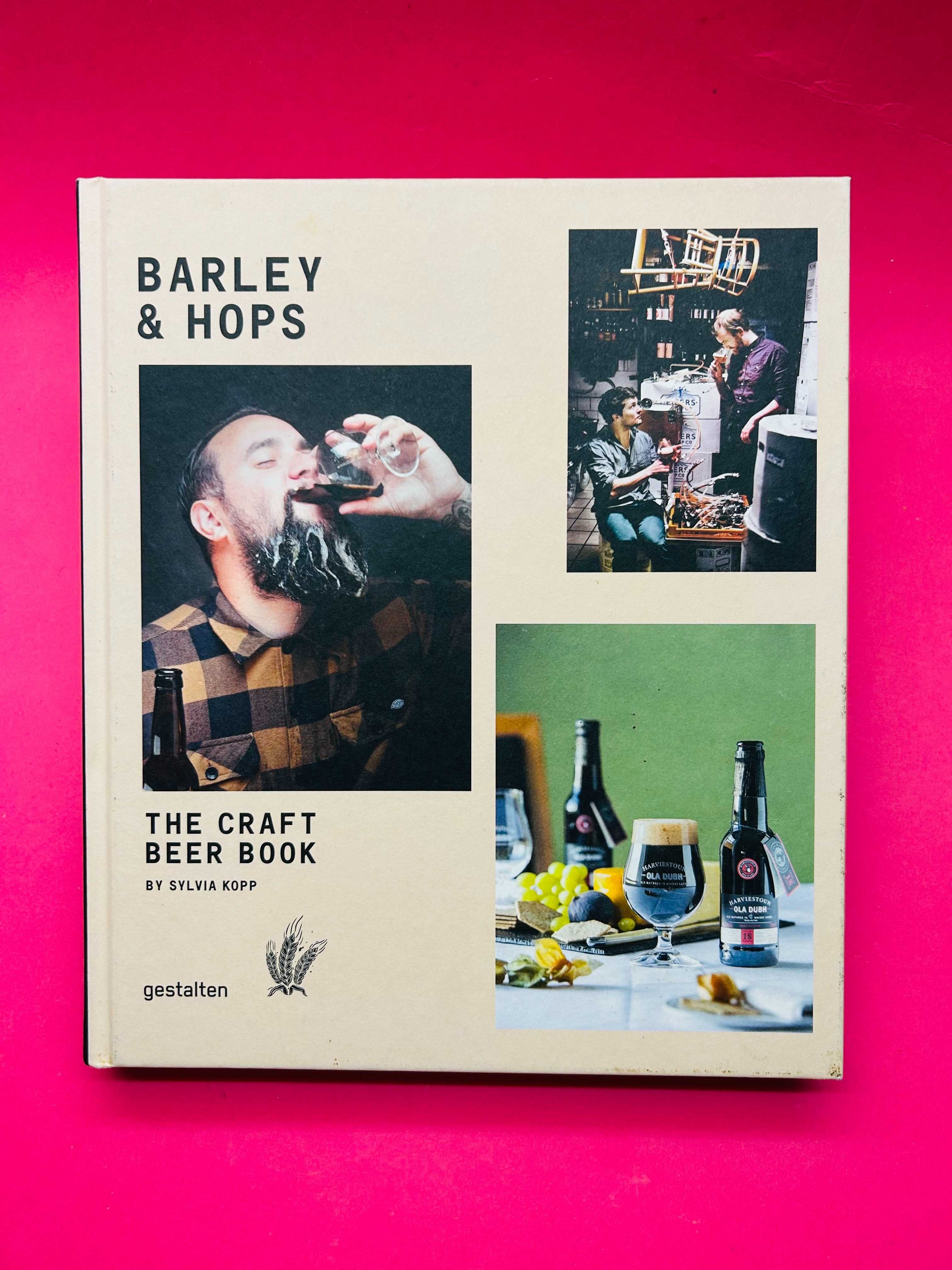 Barley & Hops, The Craft Beer Book by Sylvia Kopp
