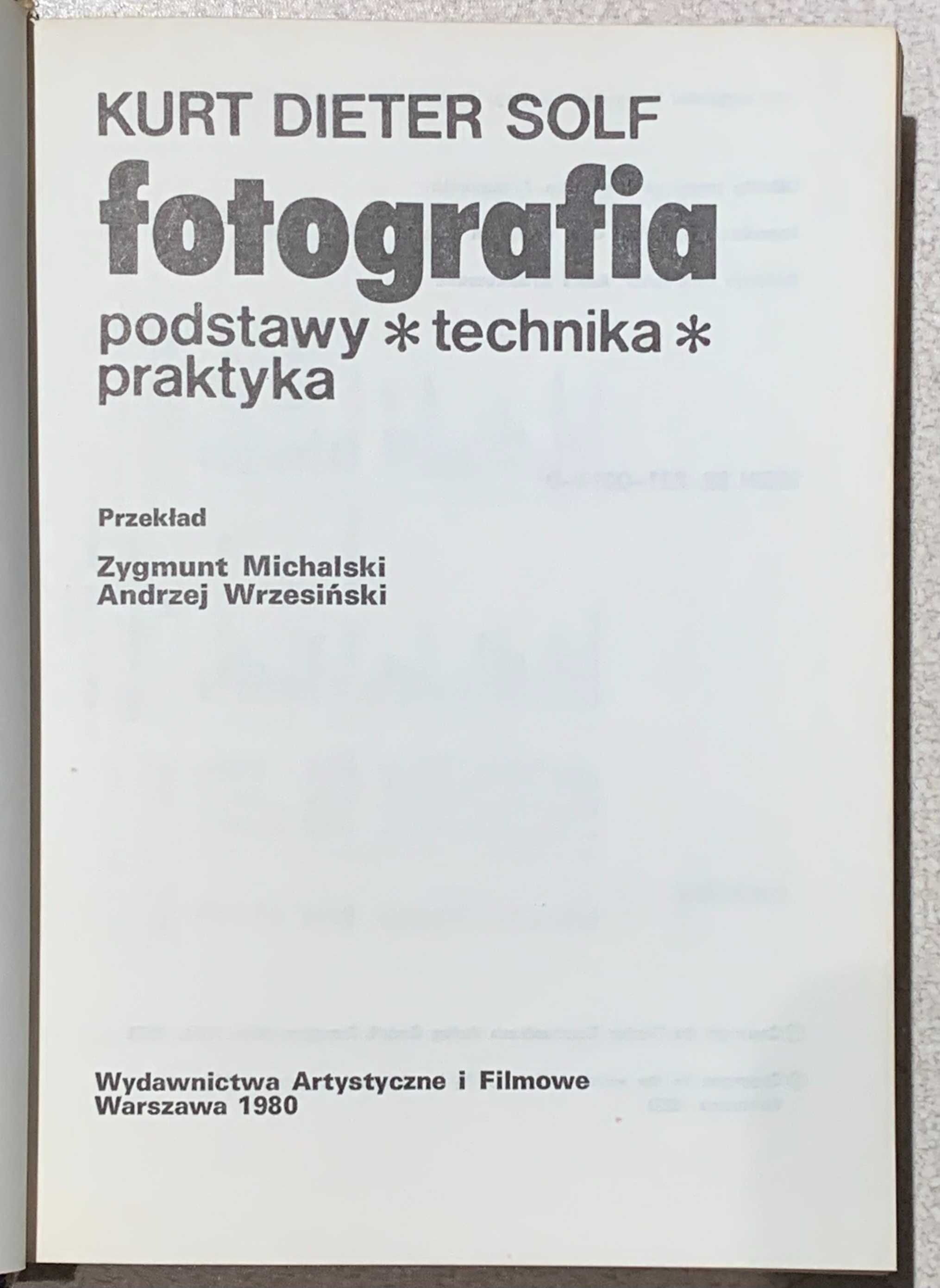 Fotografia: Podstawy, Technika, Praktyka | Kurt Dieter Solf | 1980