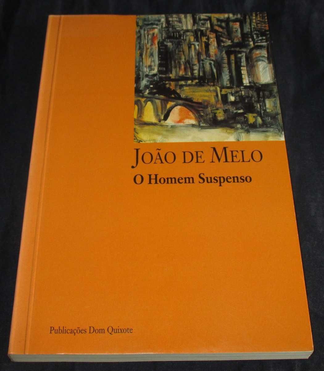 Livro O Homem Suspenso João de Melo