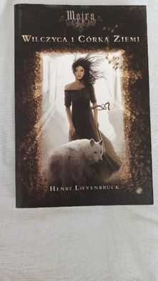 Książka "Mojra. Wilczyca i córka Ziemi" Henri Loevenbruck