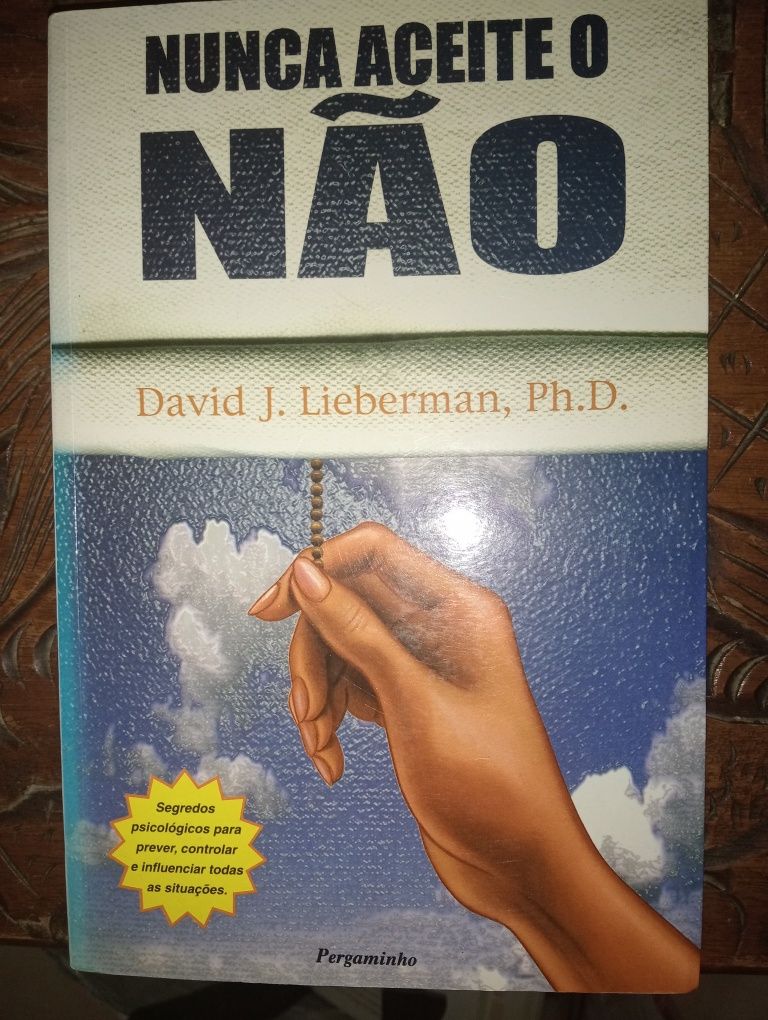 Nunca aceite o Não, David  J Lieberman