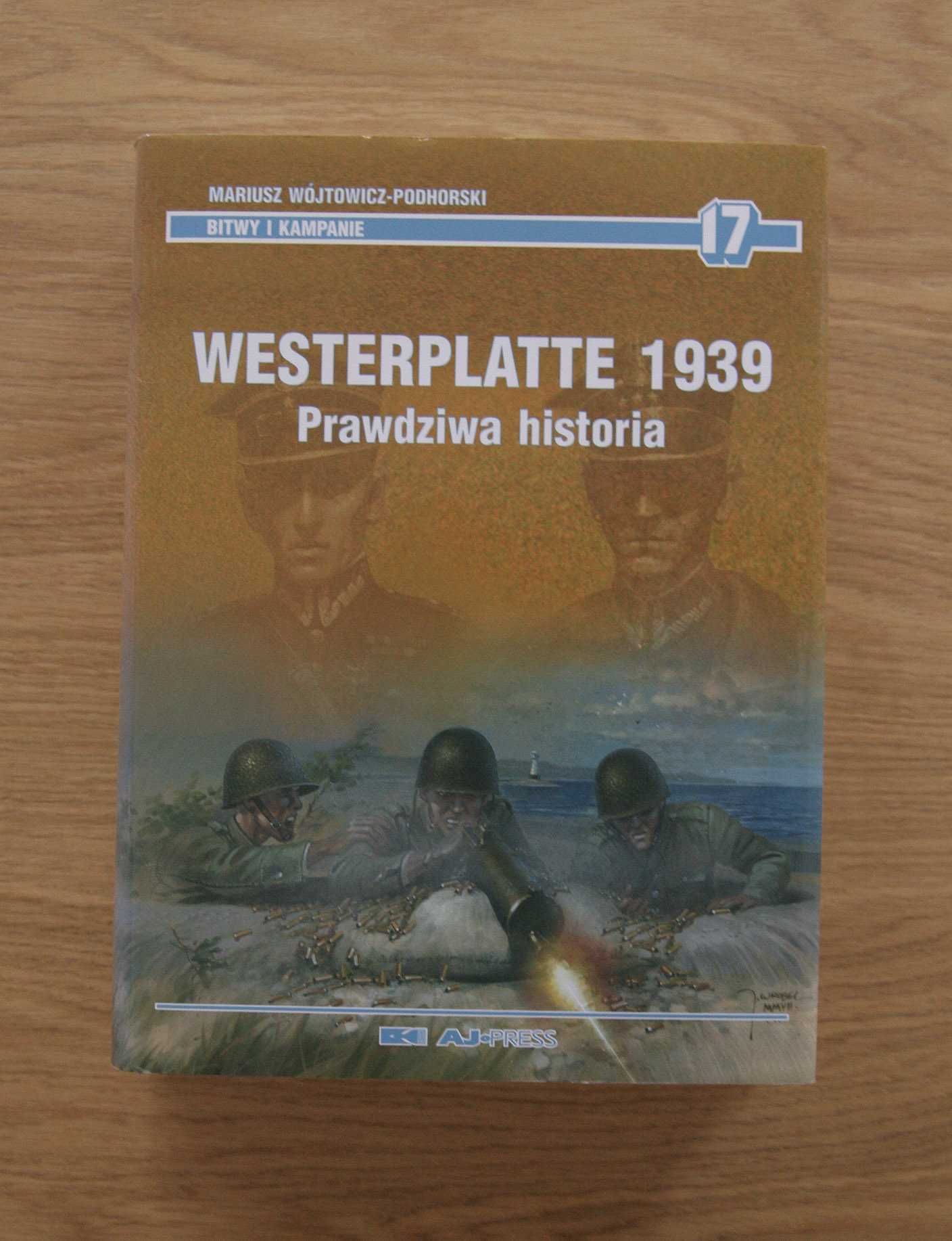 Westerplatte 1939. Prawdziwa historia - Wójtowicz-Podhorski