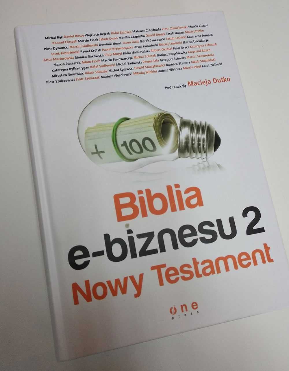 "Biblia e-biznesu 2. Nowy testament" pod redakcją Macieja Dutko