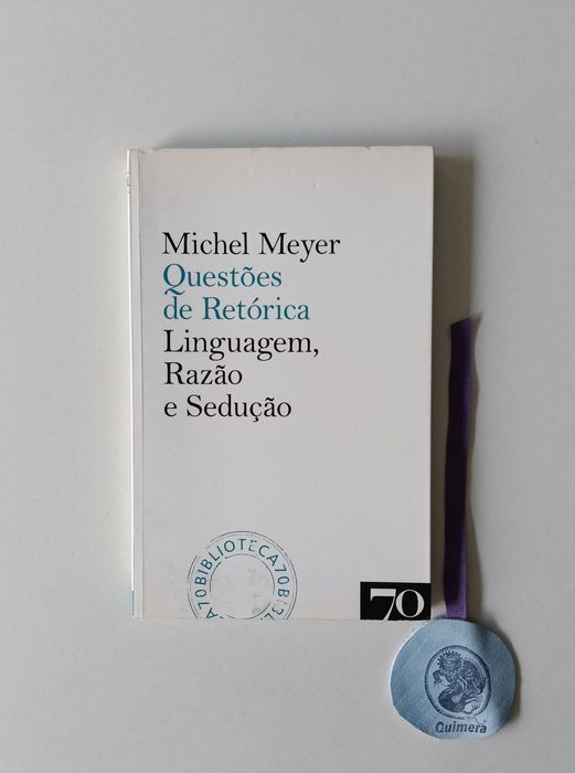 Questões de retórica: Linguagem, razão e sedução.