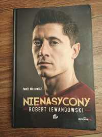 "Nienasycony Robert Lewandowski " Paweł Wilkowicz