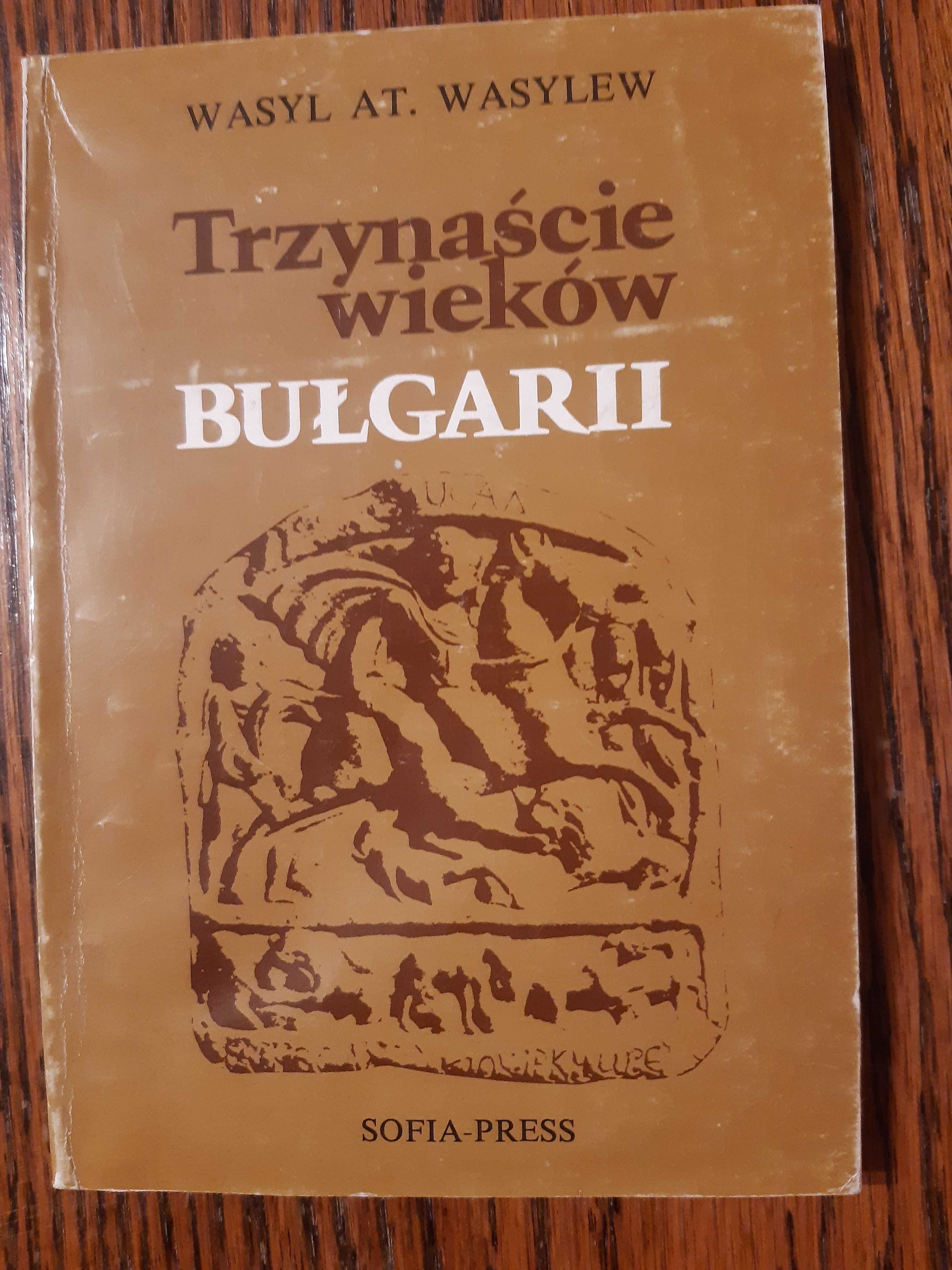 Trzynaście wieków Bułgarii - Wasyl At. Wasylew