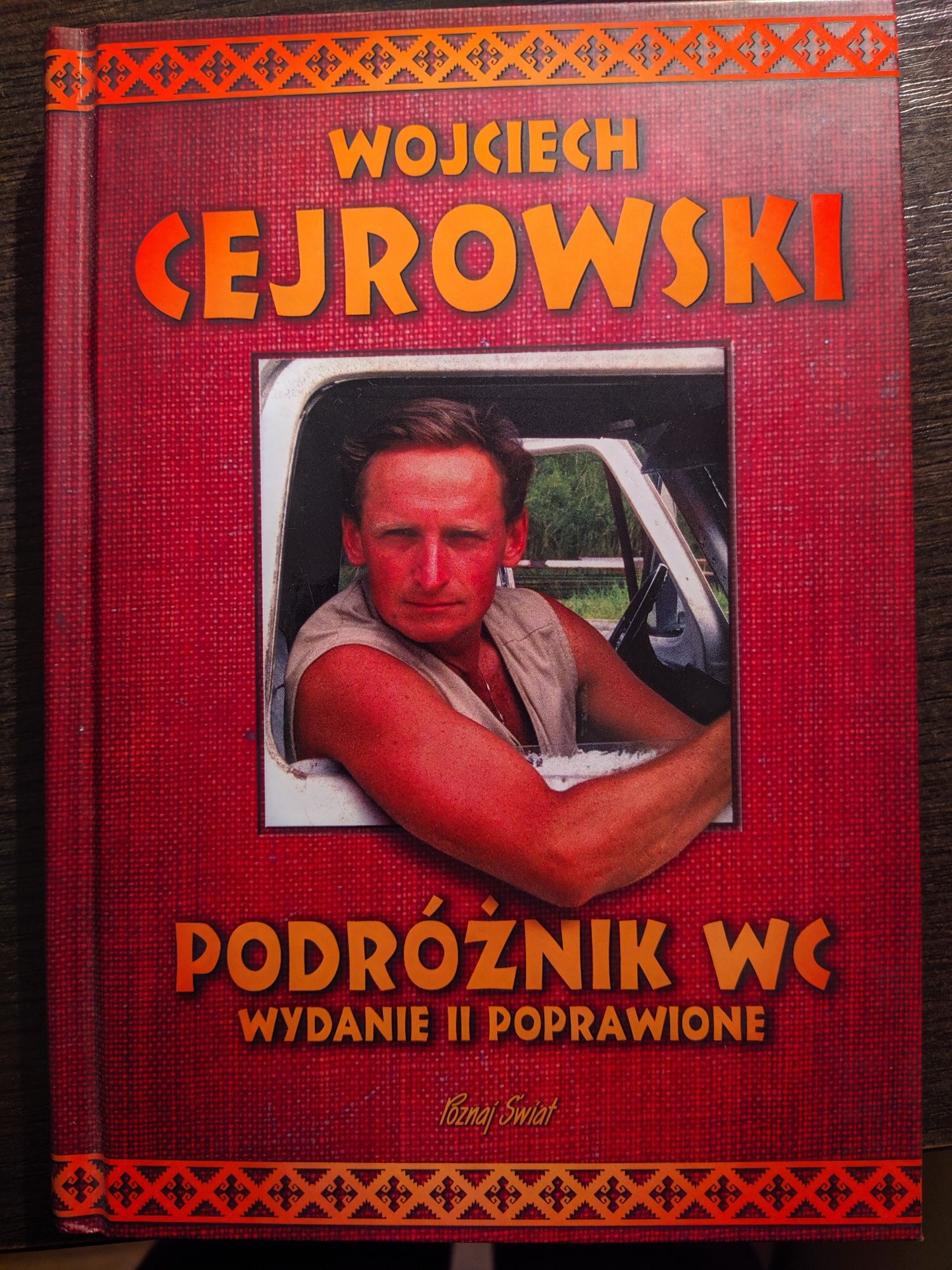 Wojciech Cejrowski Podróżnik WC