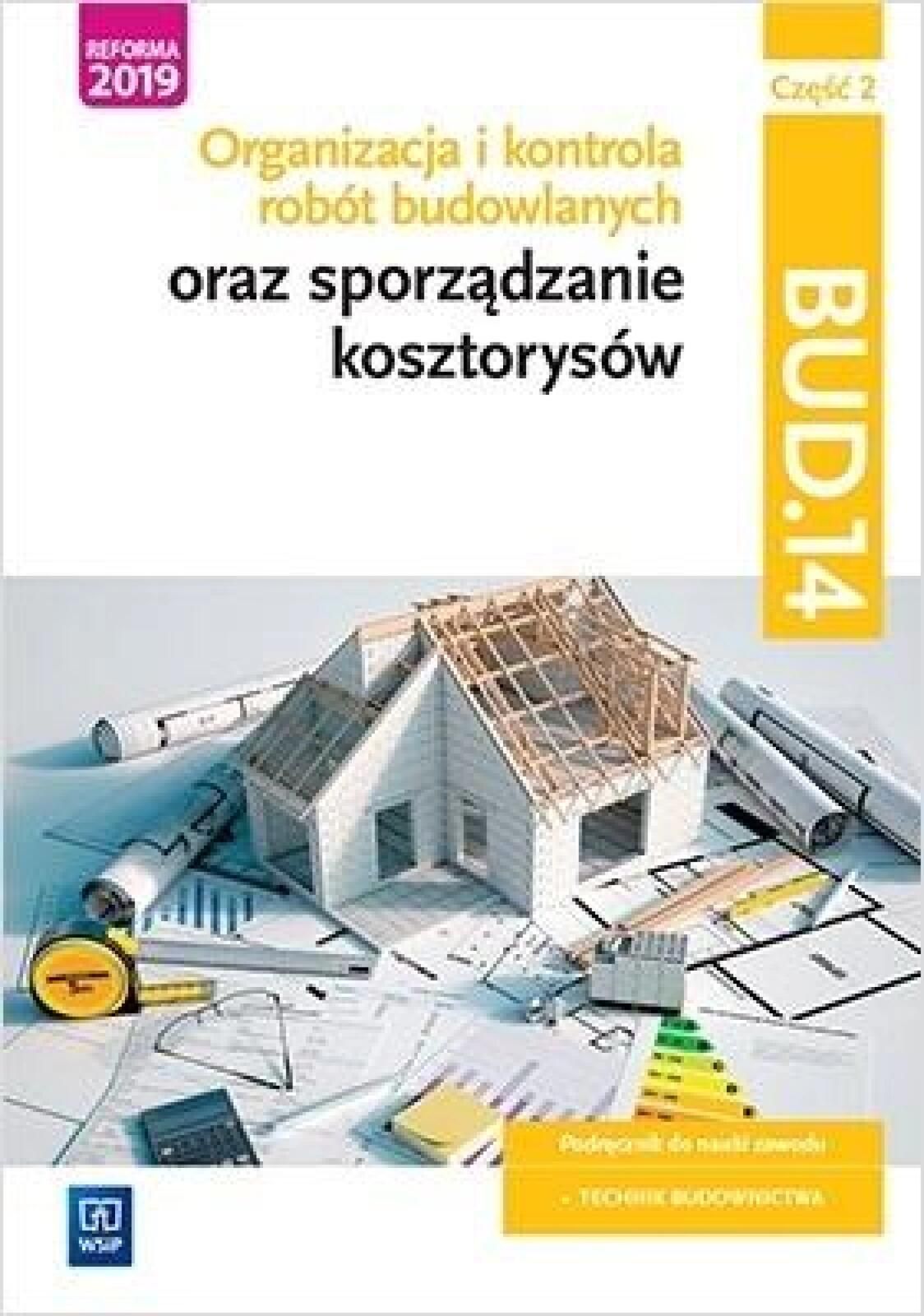 Organizacja i kontr.robót budowlanych.BUD.14/2 WSiP Beata Bisaga,