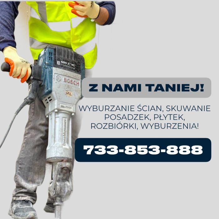 Rozbiórki i wyburzenia ,Kucie posadzki,tynków,kafelelek,płytek,scian,
