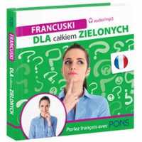 Dla Całkiem Zielonych. Francuski + Cd