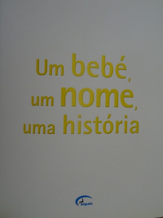 Um Bebé, Um Nome, Uma História