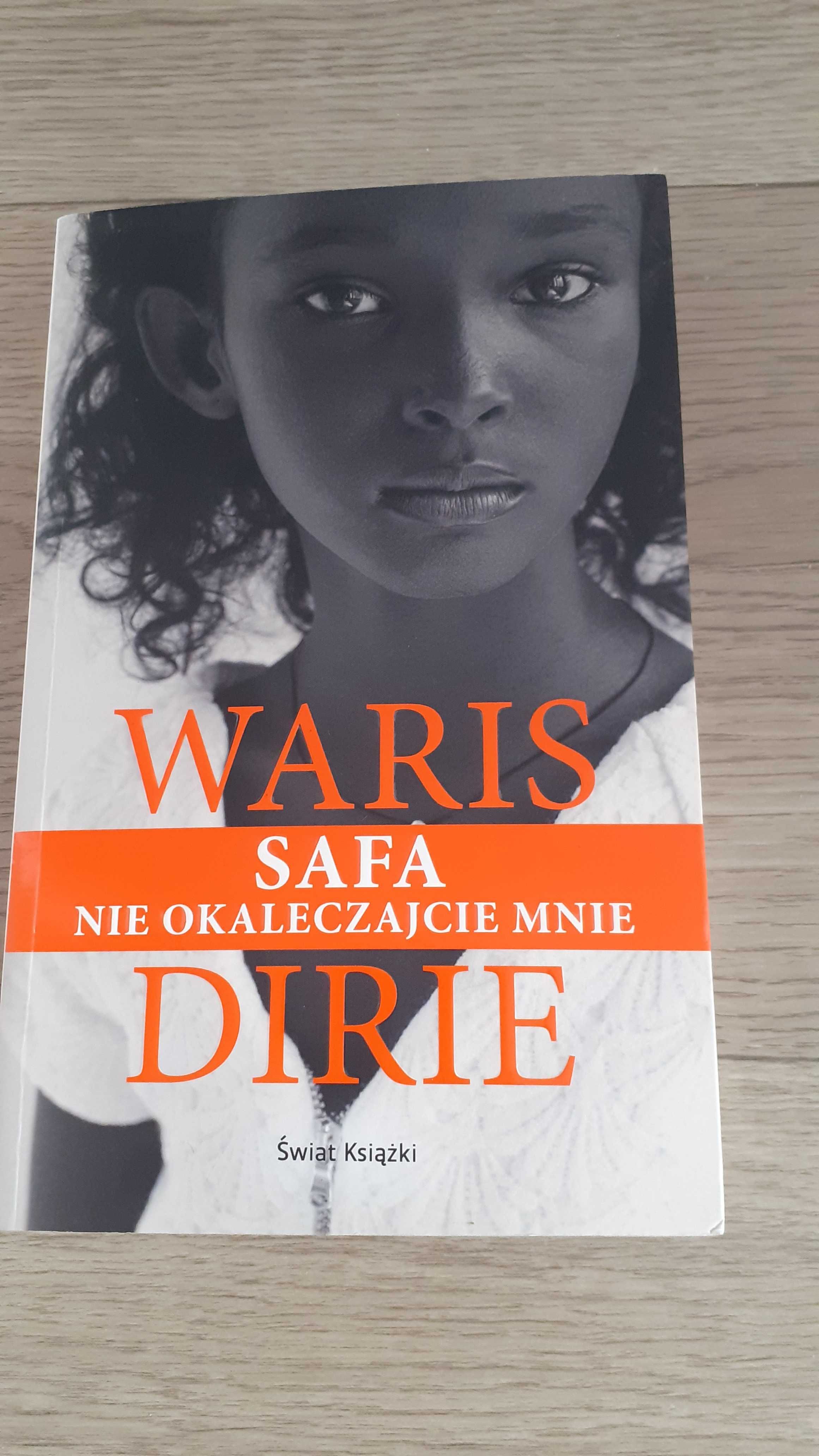 Waris Dirie "Safa. Nie okaleczajcie mnie"