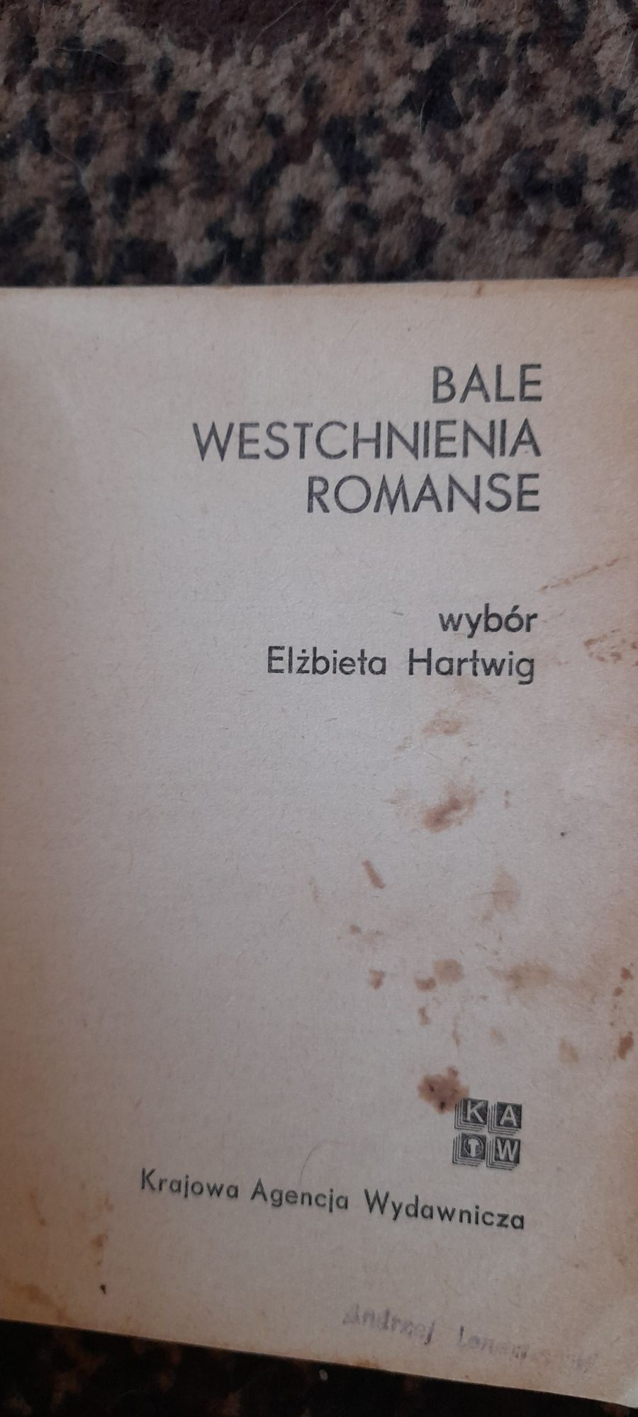 Bale, Westchnienia, Romanse - wybór Elżbieta Hartwig wyd I 1976