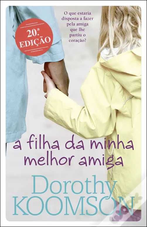 A filha da minha melhor amiga - Dorothy Koomson