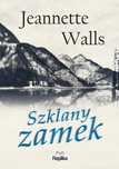 Szklany zamek Jeannette Walls wyd. Replika