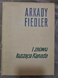 Arkady Fiedler I znowu kusząca Kanada
