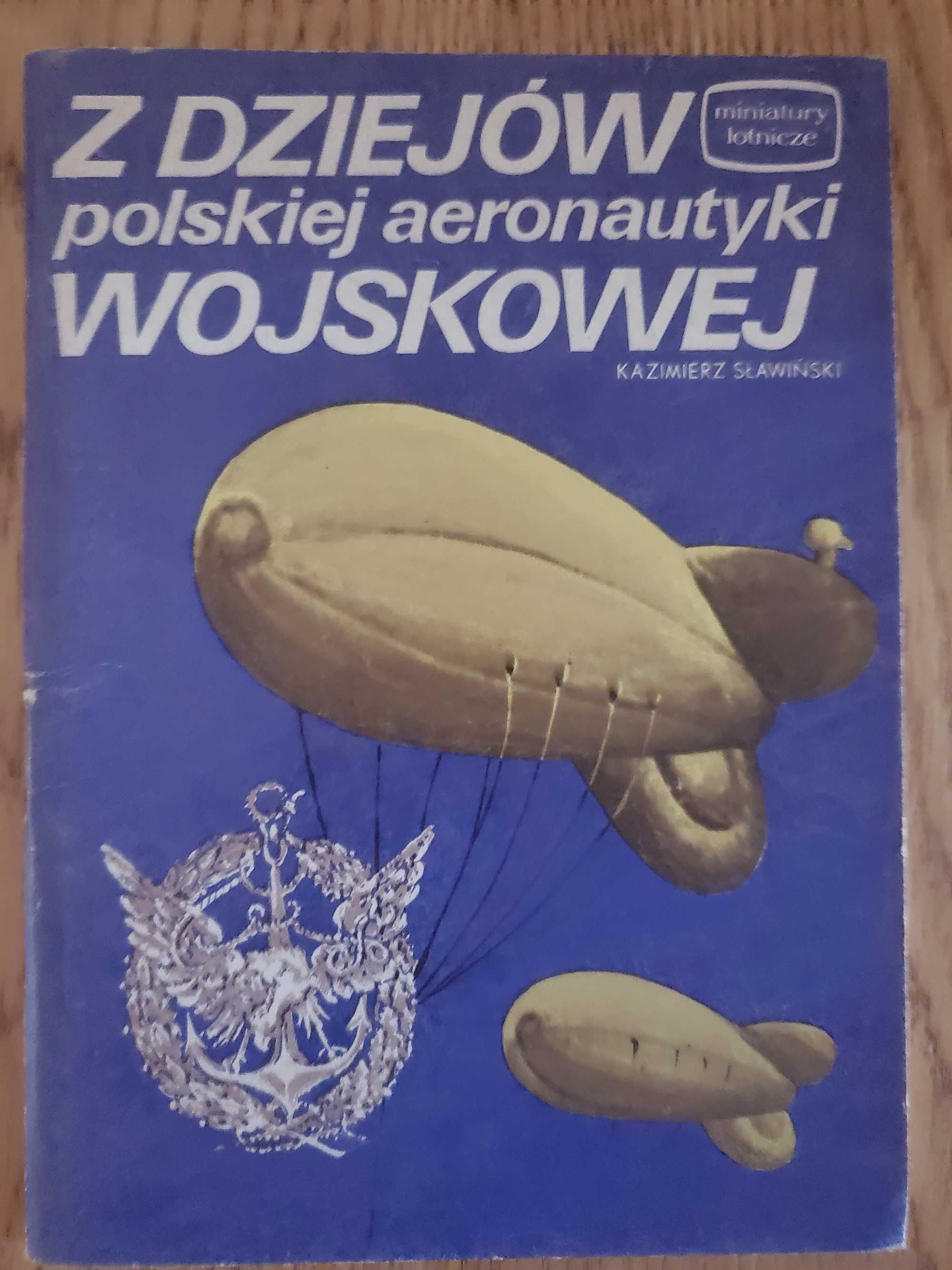 Z dziejów polskiej aeronautyki wojskowej - Kazimierz Sławiński