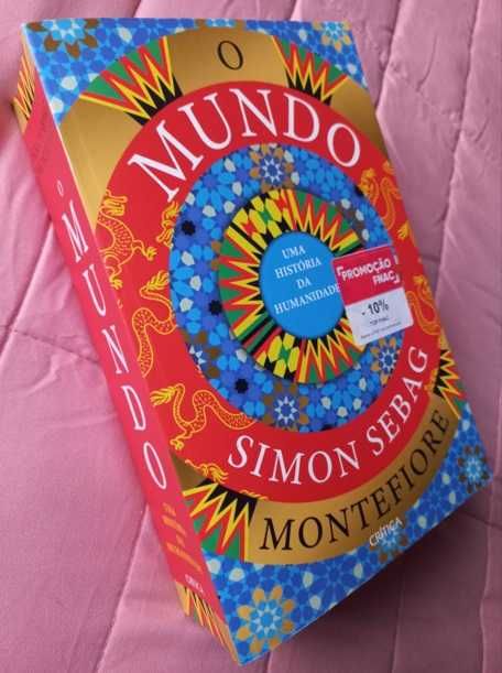 O Mundo ; Uma História da Humanidade - Simon Sebag Montefiore